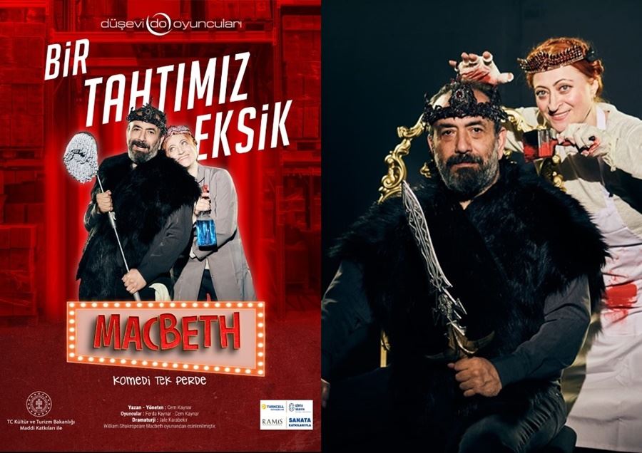 DÜŞEVİ OYUNCULARINDAN YENİ KOMEDİ OYUN “BİR TAHTIMIZ EKSİK MACBET”