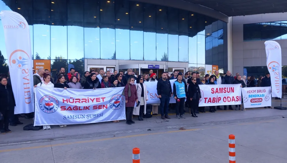  SAHED, Samsun Tabip Odası, Hekim-Sen ve Hürriyet Sağlık-Sen’den Helvalı Protesto!