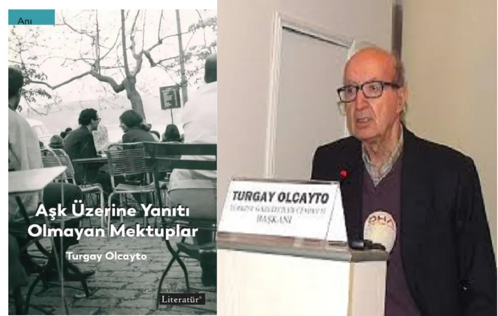 TGC Önceki Başkanı Turgay Olcayto’nun “Aşk Üzerine Yanıtı Olmayan Mektuplar” kitabı çıktı