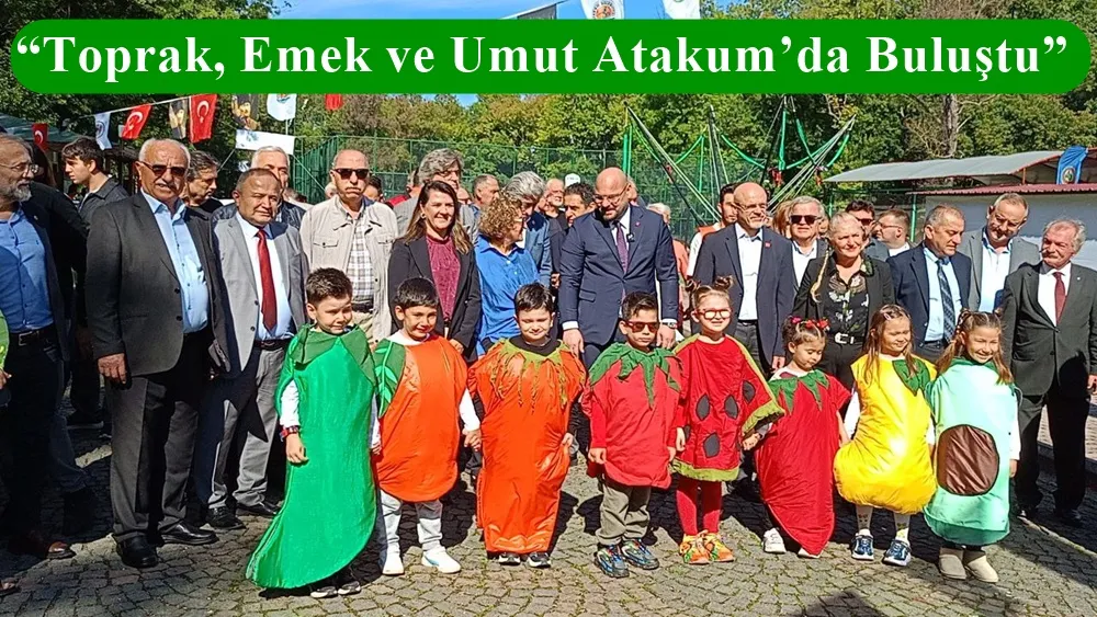 “Toprak, Emek ve Umut Atakum’da Buluştu”