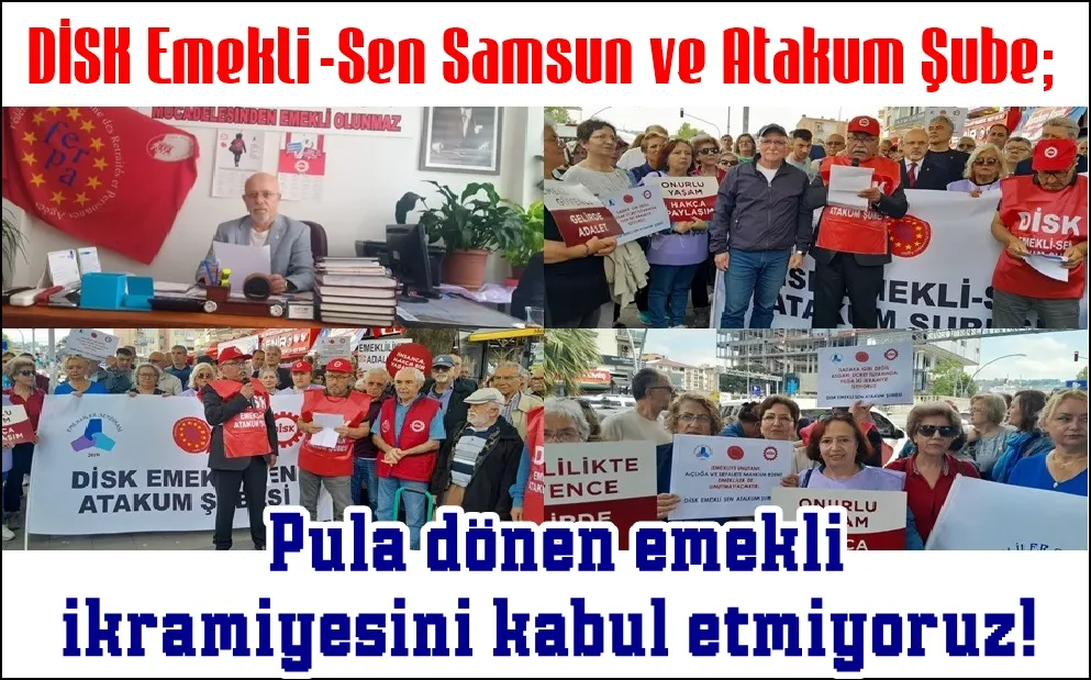 Samsunlu Emekliler meydanlarda: Pula dönen emekli ikramiyesini kabul etmiyoruz. 