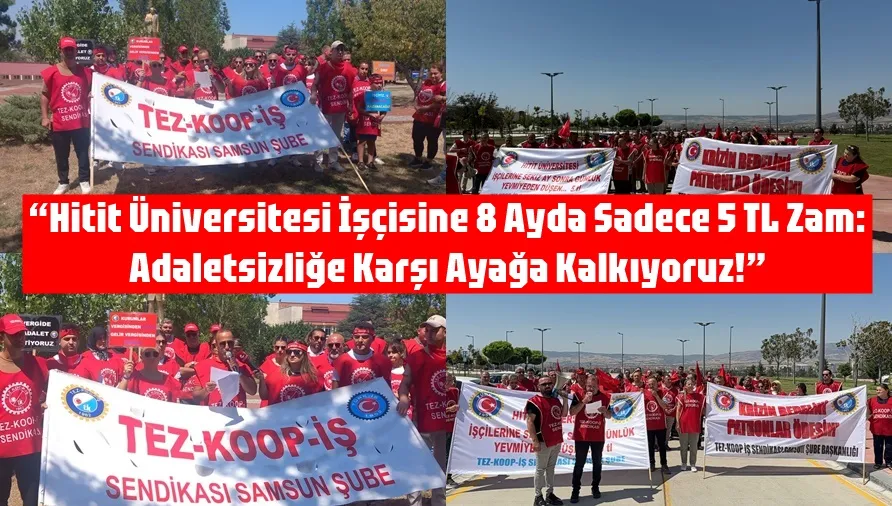 Tez-Koop-İş Sendikası Samsun OMÜ baş temsilcisi Burak Can: TUHİS’e ve adaletsizliğe karşı ayaktayız!