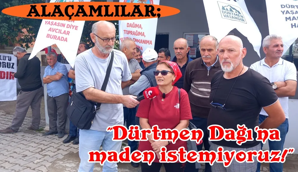 Alaçamlılar Dürtmen Dağı’nda madene karşı birleşti