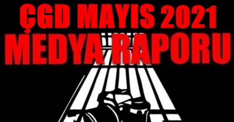 ÇGD MAYIS 2021 MEDYA İZLEME RAPORU