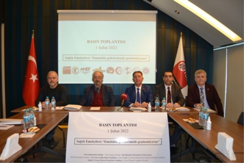 SAĞLIK MESLEK ÖRGÜTLERİ : ‘EMEKLİLİK GELİRLERİMİZLE GEÇİNEMİYORUZ’